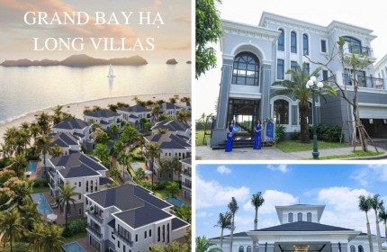 GRAND BAY HALONG VILLAS - Sang trọng- sổ lâu dài - bãi biển riêng- bể bơi,sân vườn- đô thị khép kín